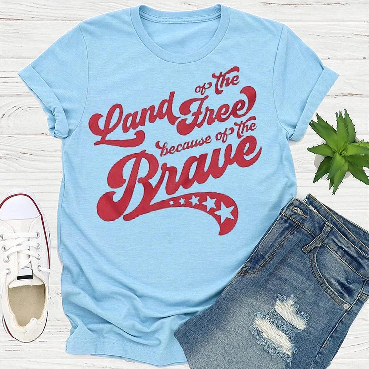 Land Of The Free Because Of The Brave T-shirt Tee --Annaletters