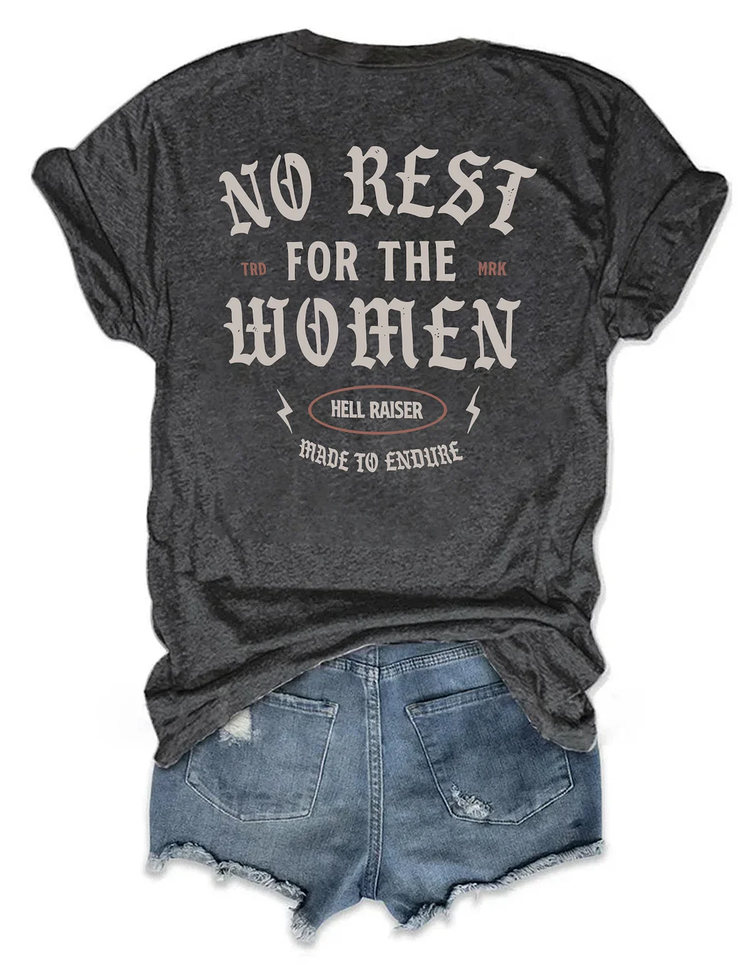 No Rest For The Women T-shirt
