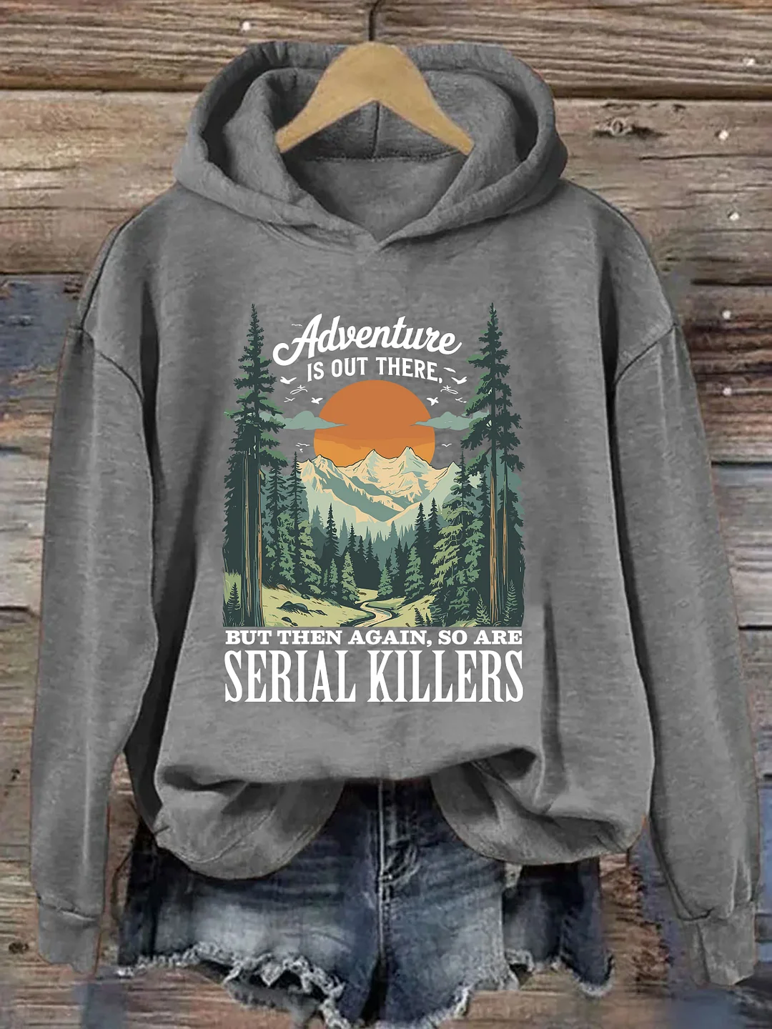 Adventure Is Out There Serial Killers Hoodie
