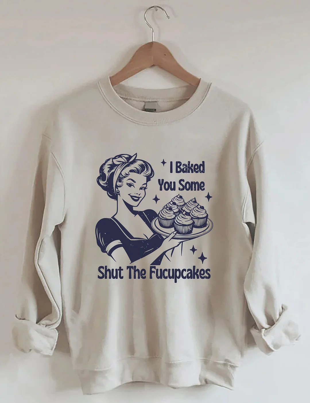 Shut The Fucupcakes Funny Sweatshirt