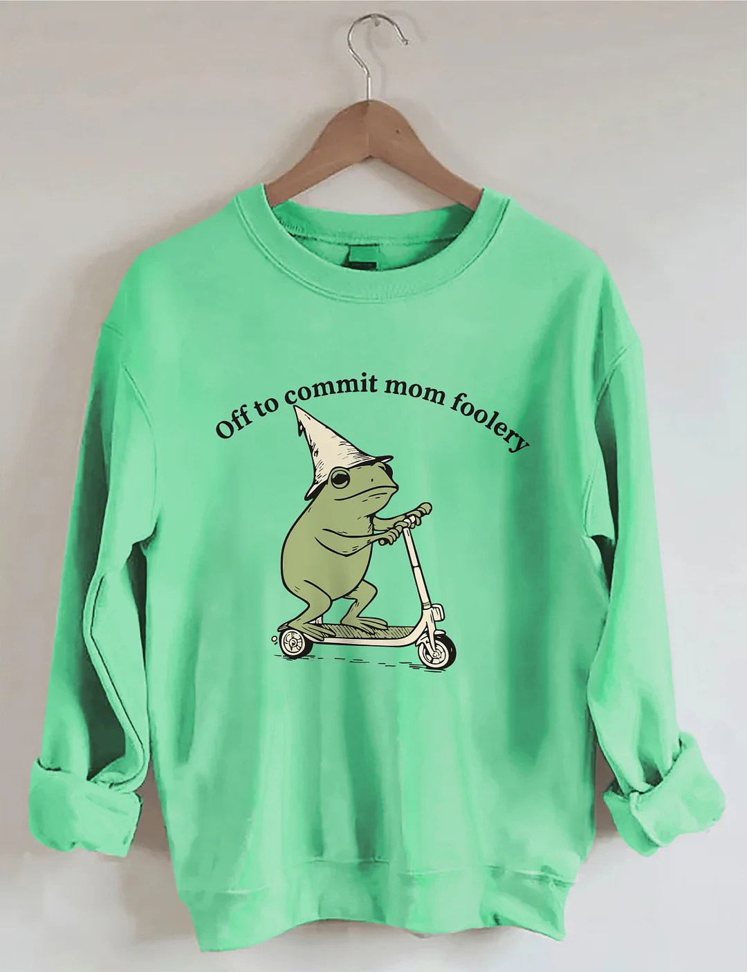 Off To Commit Mom Foolery Sweatshirt