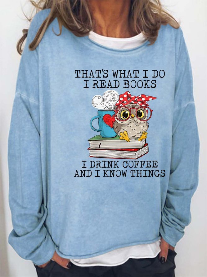 Women That’s What I Do I Read Books I Drink Coffee Text Letters Sweatshirts
