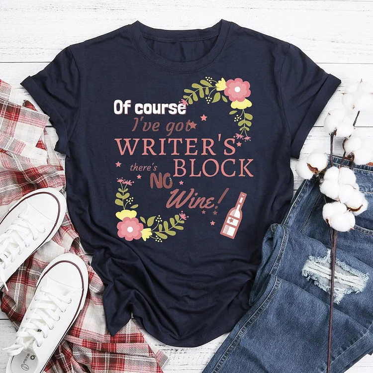 No Wine Writers T-Shirt Tee-05597