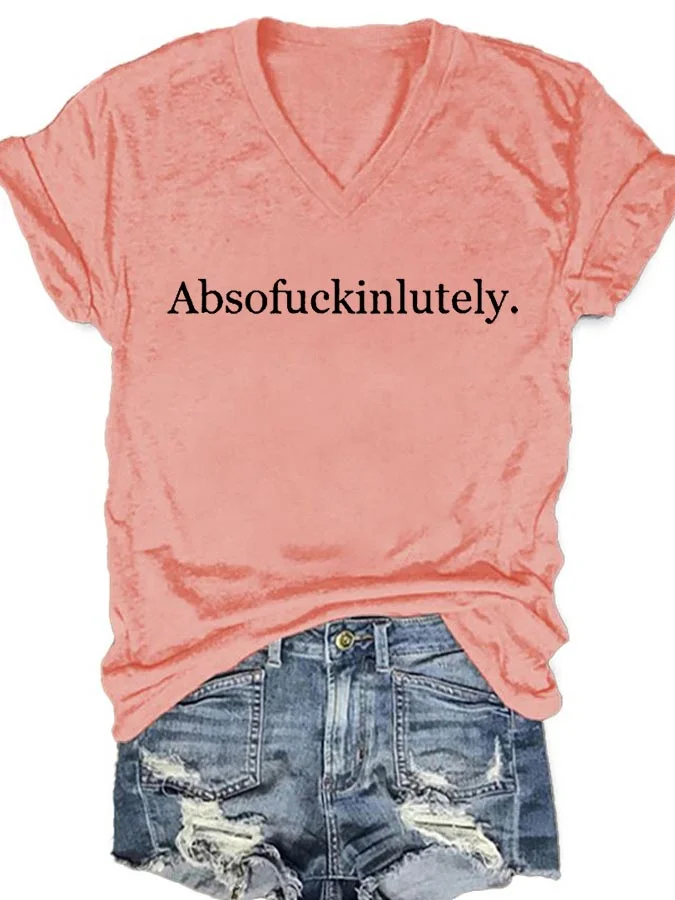 Absofukinlutely V Neck T-Shirt