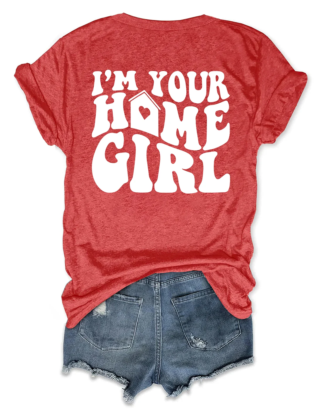 I'm Your Home Girl Realtor T-shirt