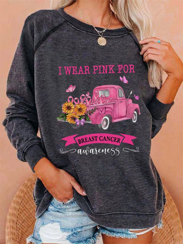 I Wear Pink For Breast Cancer Awareness Casual Print Sweatshirt