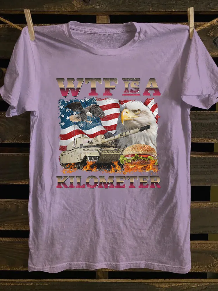 4th Of July Wtf Is A Kilometer T-Shirt