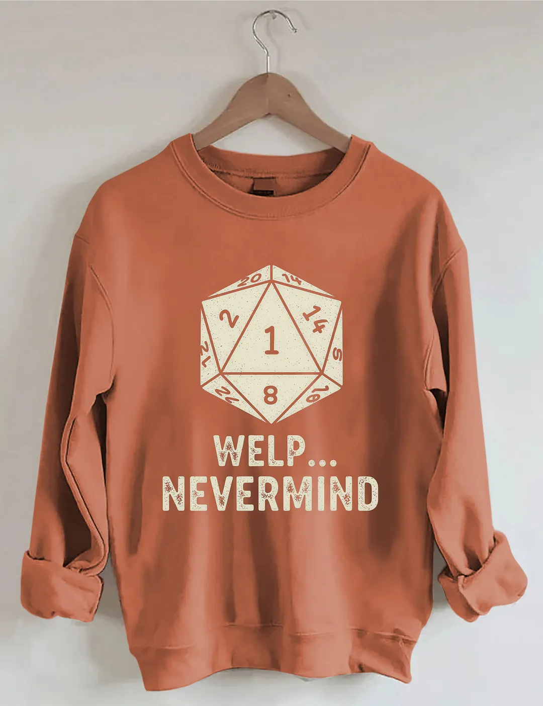 Welp Nevermind Sweatshirt