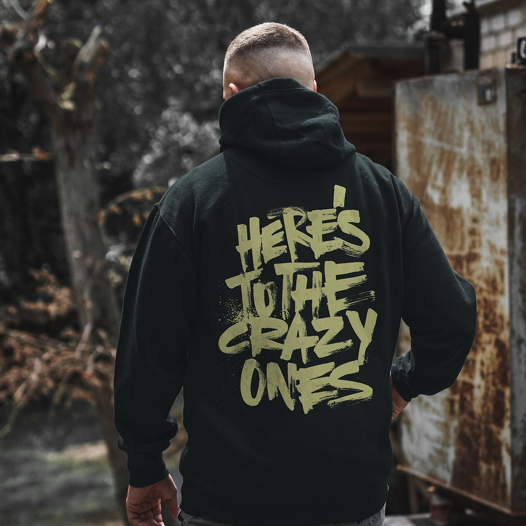Here's To The Crazy Ones Print Hoodie - Krazyskull