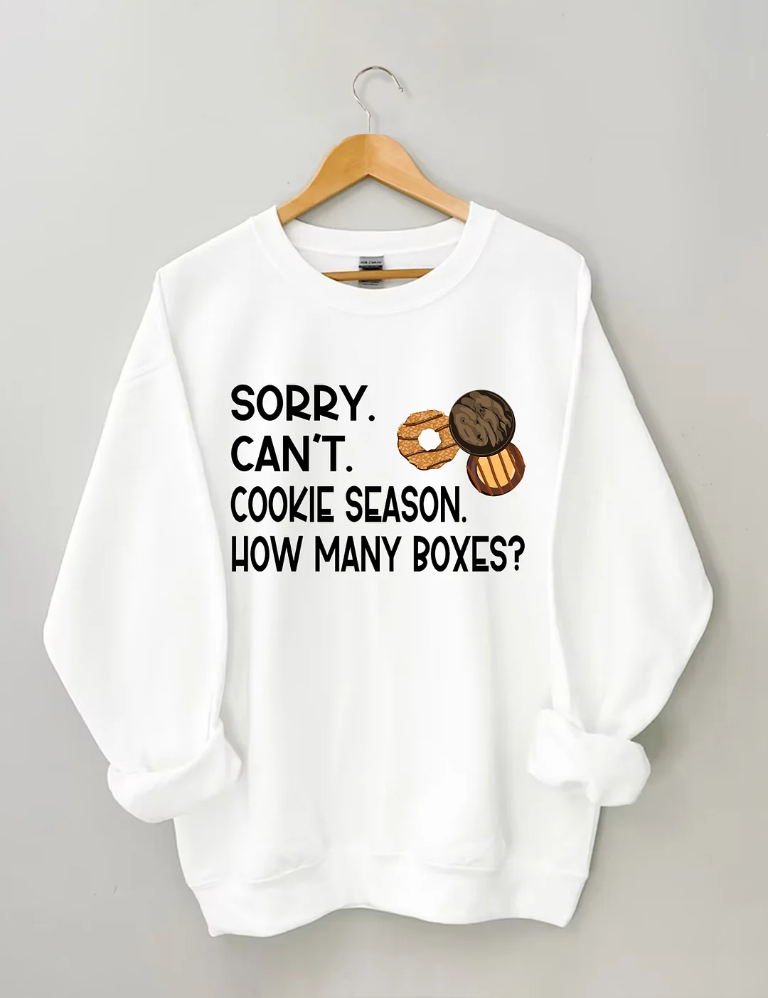 Sorry Can't Cookie Season How Many Boxes Sweatshirt