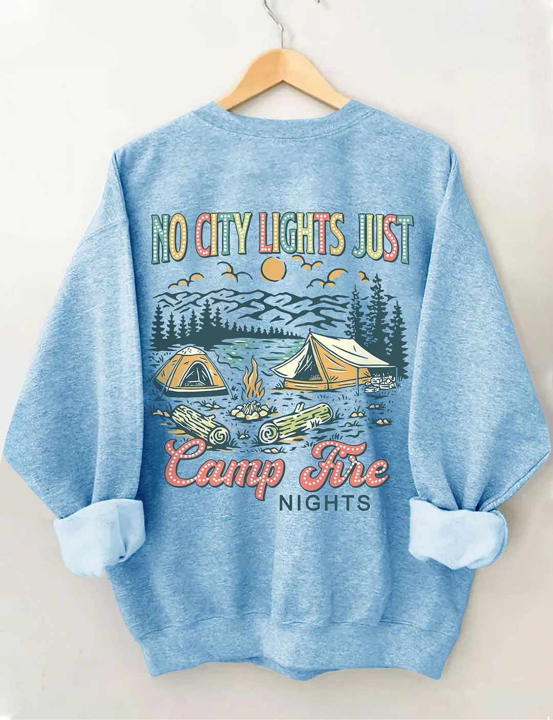 No City Lights Just Camp Fire Nights Sweatshirt