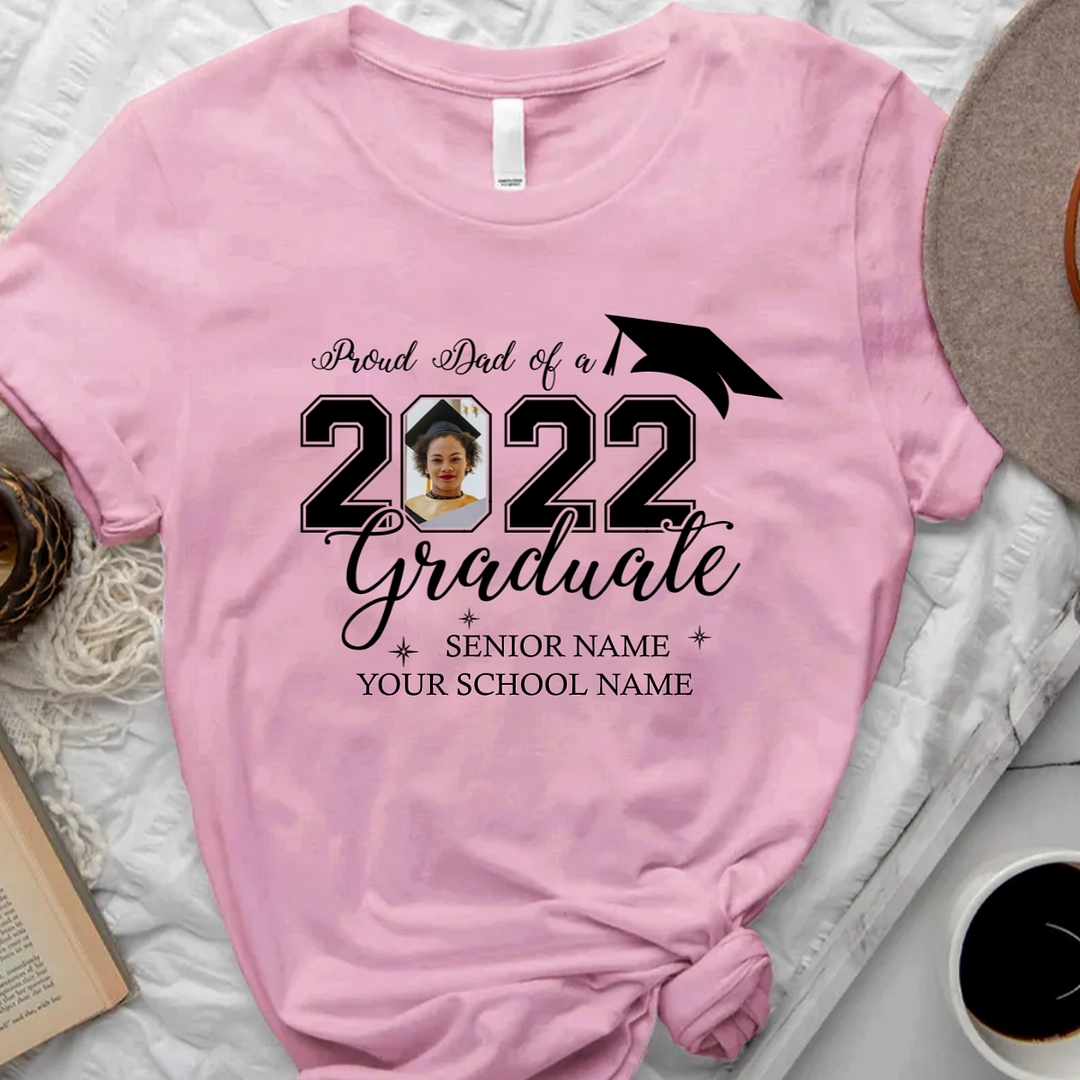 Custom Names & Photo Proud Dad Of A 2022 Graduate Shirt, Graduation T-shirt Special Personalized Graduation Gifts for Friends, Family, Kids