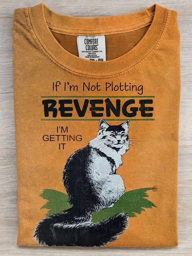 Teecade Teecade If I'm Not Plotting Revenge Cat  T-shirt