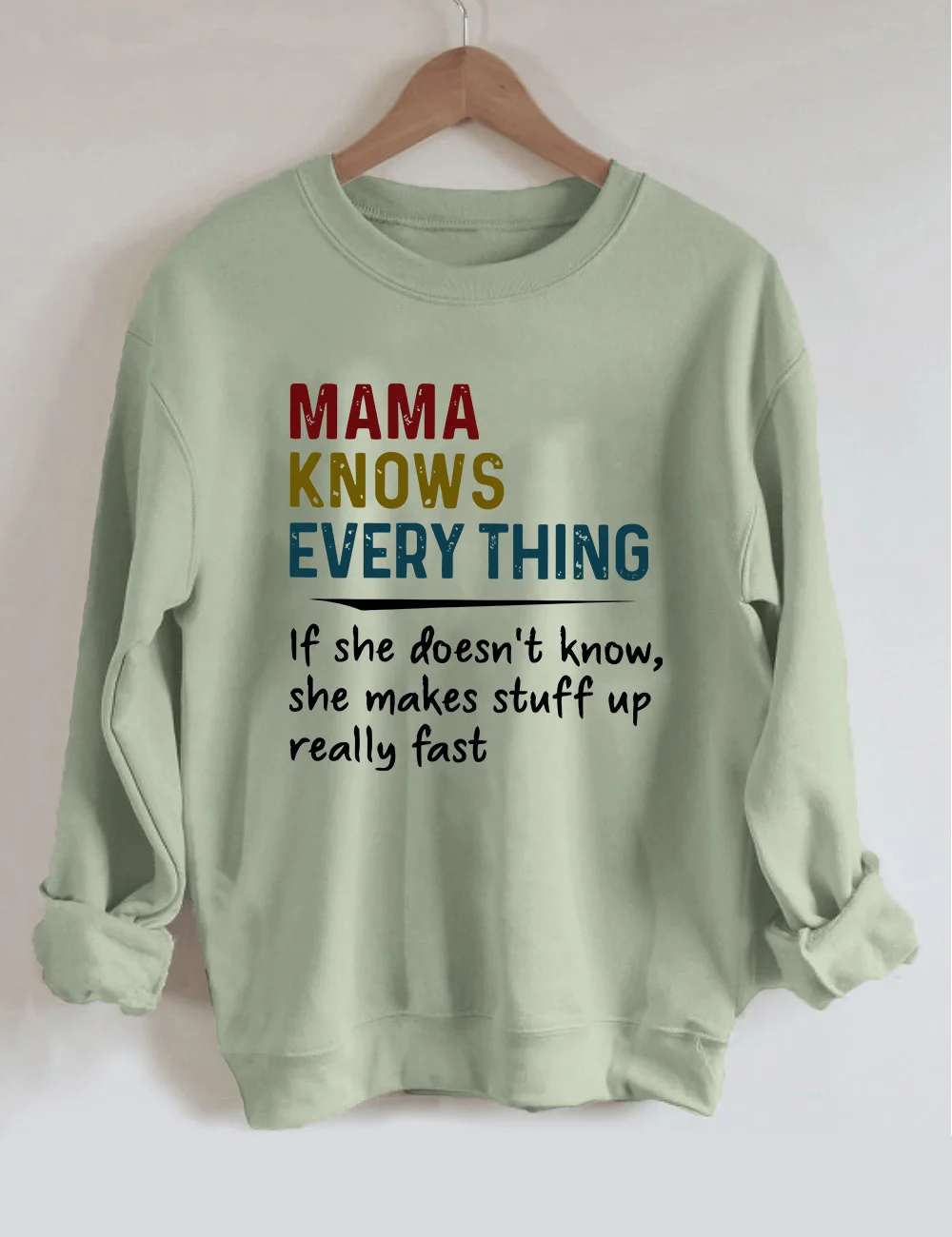 Mama Knows Everything Sweatshirt