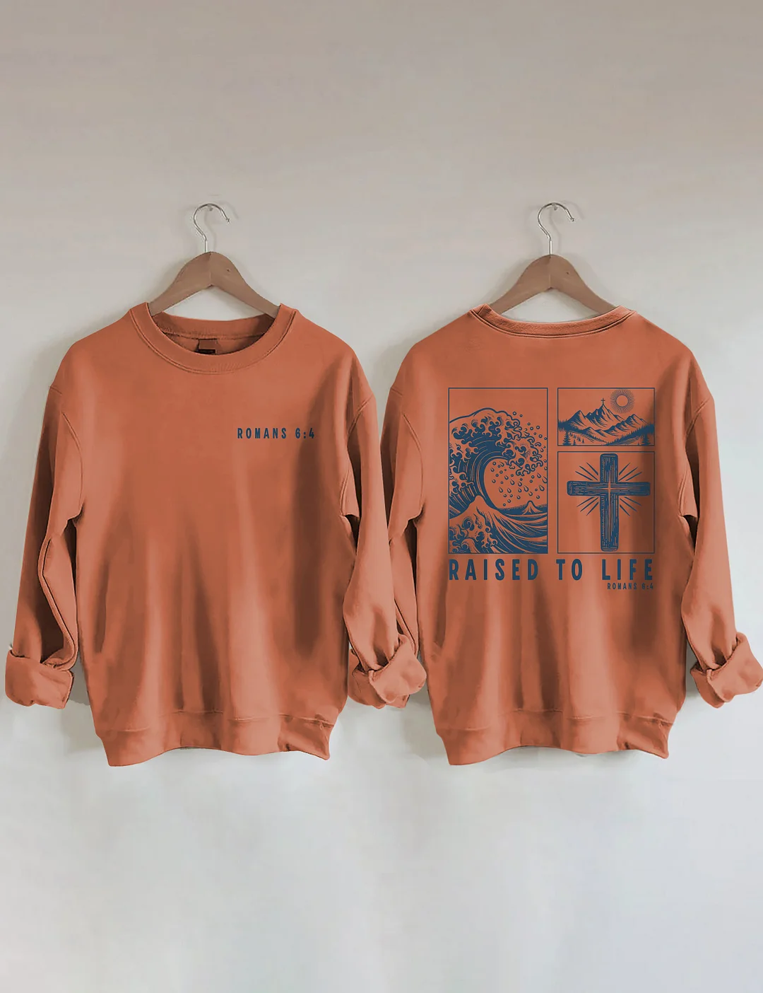 Raised To Life Romans 6:4 Sweatshirt