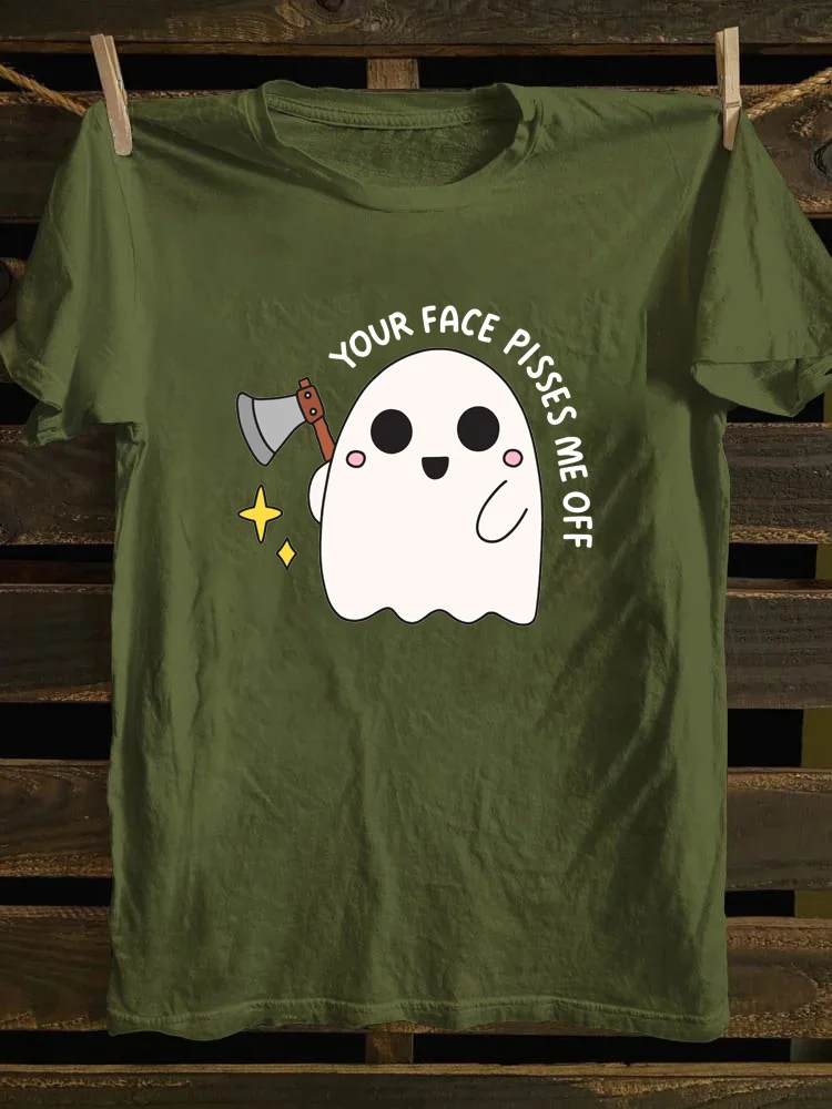Your Face Pisses Me Off T-shirt