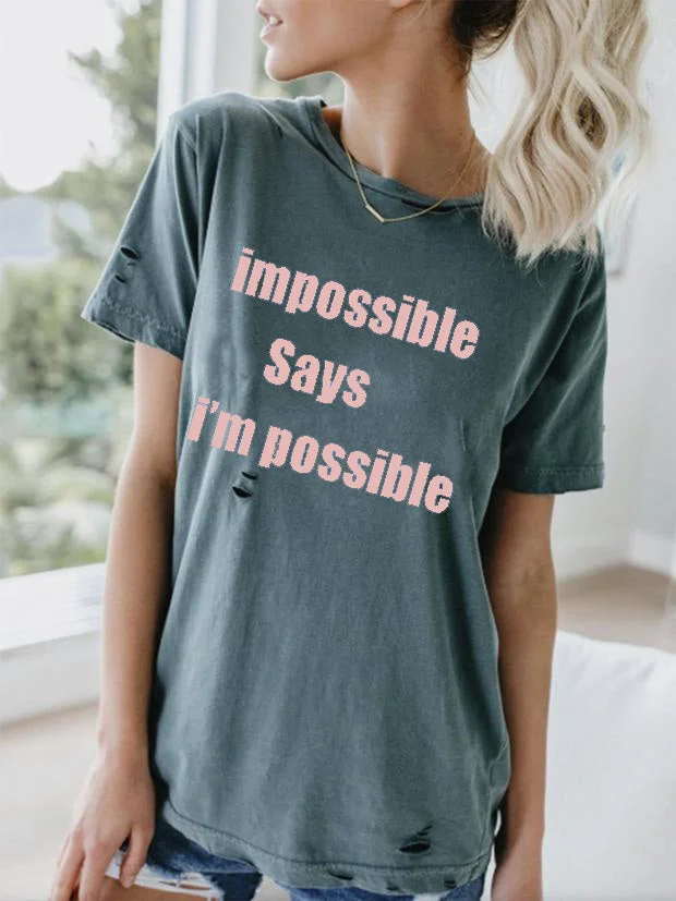 Impossible Says I'm Possible T Shirt