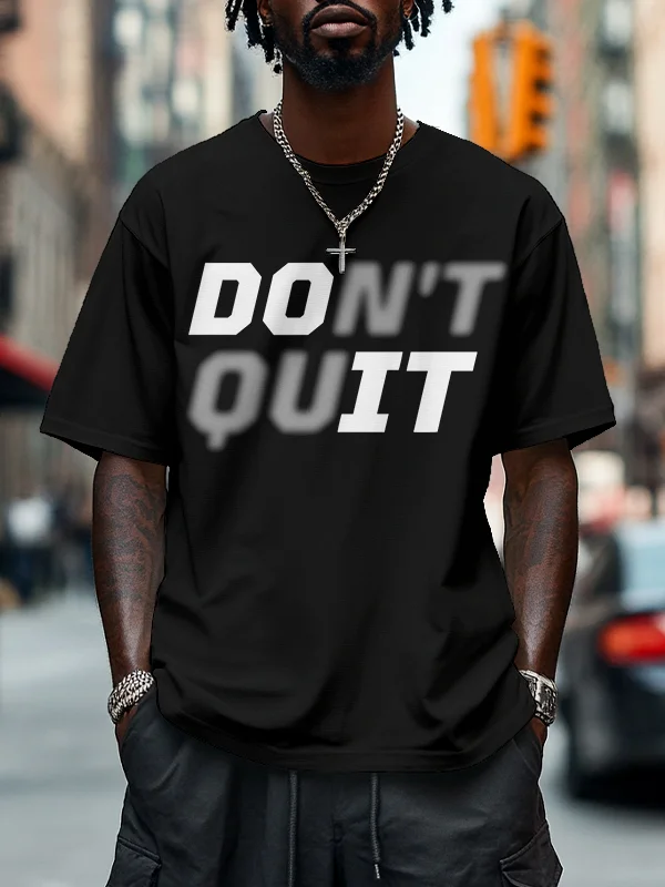 Men's Don't Quit Print Casual T-Shirt