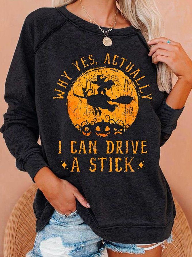 Women's Funny Halloween Witch Shirt, Yes I Can Drive A Stick Casual Sweatshirt