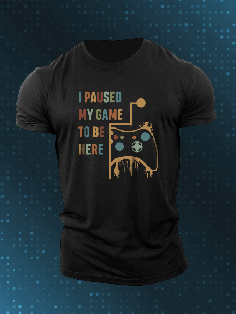 Men, I Paused My Game. Come Here. Short-Sleeved Shirt