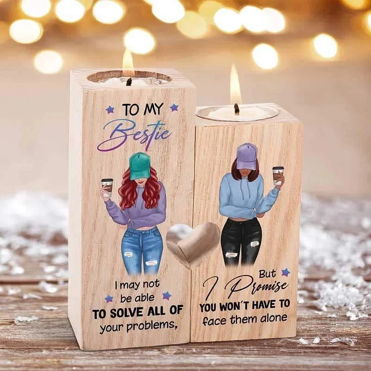 Bestie - I Promise You Won't Have To Face Them Alone- Candle Holder