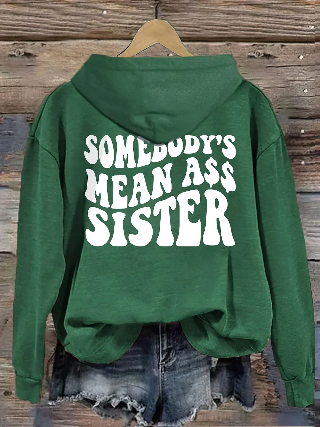 Somebody's Mean Ass Sister Hoodie