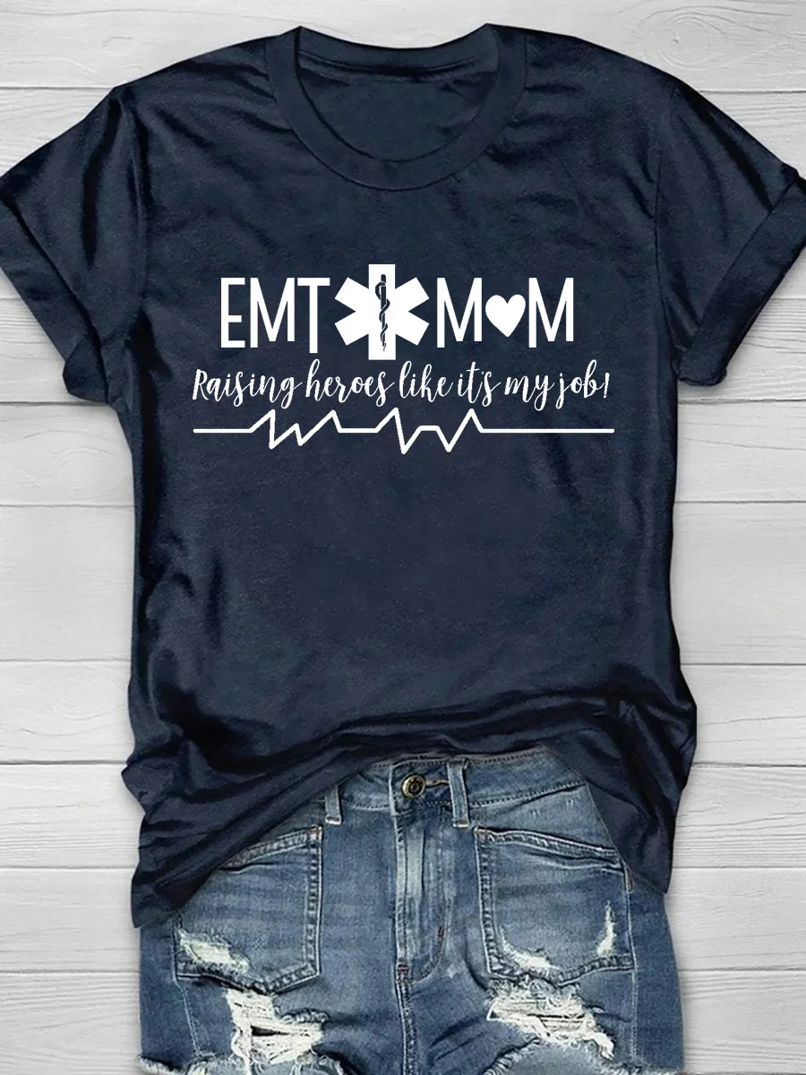 Amr Emt Mom Raising Heroes Like Its My Job Print Short Sleeve T-Shirt