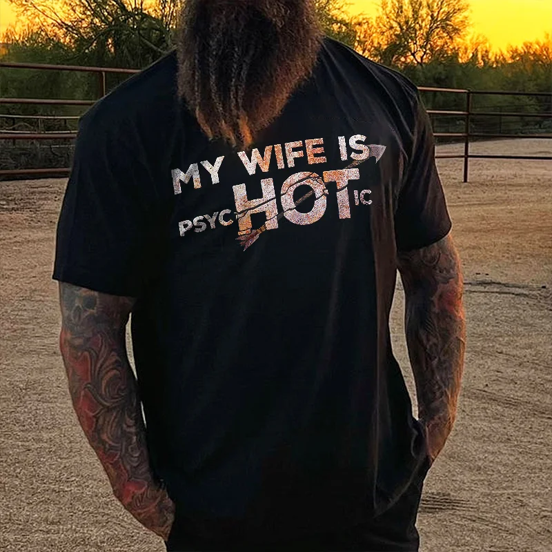 Livereid My Wife Is Psychotic Print Men's T-shirt - Livereid