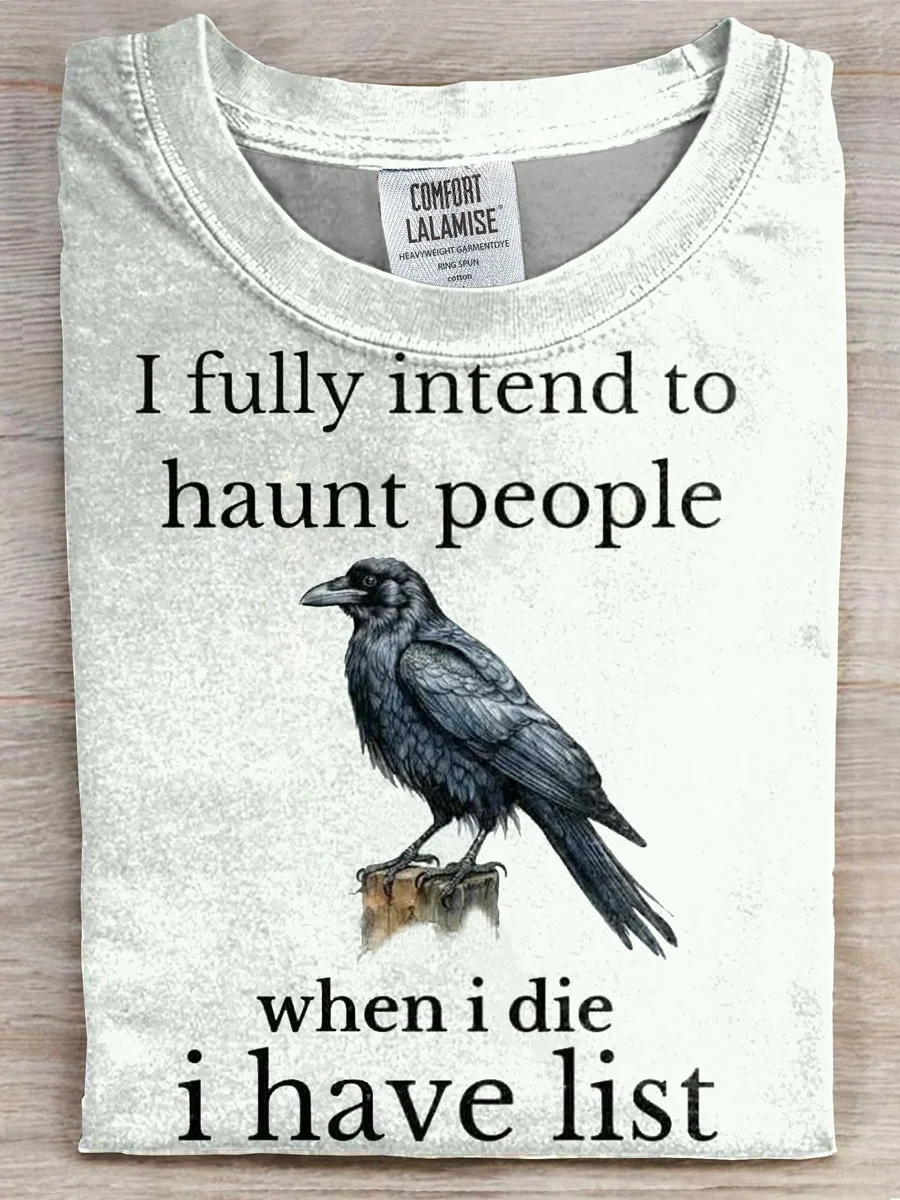 Eagerlys  I Fully Intend To Haunt People When I Die I Have List T-shirt Eagerlys