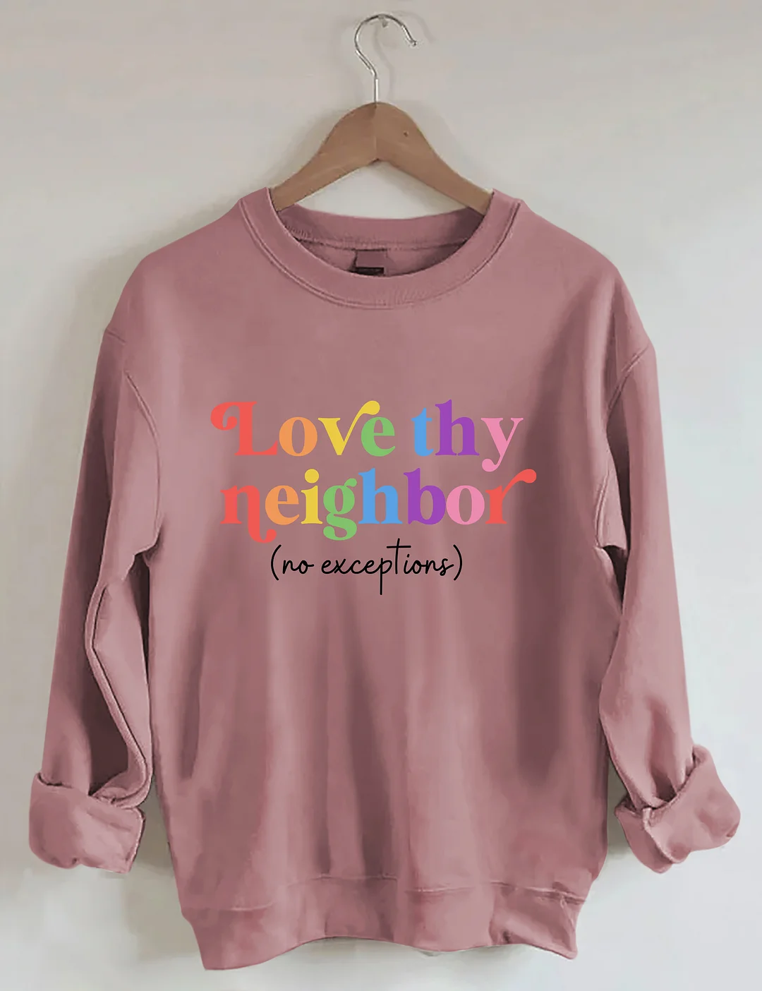 Love Thy Neighbor Sweatshirt