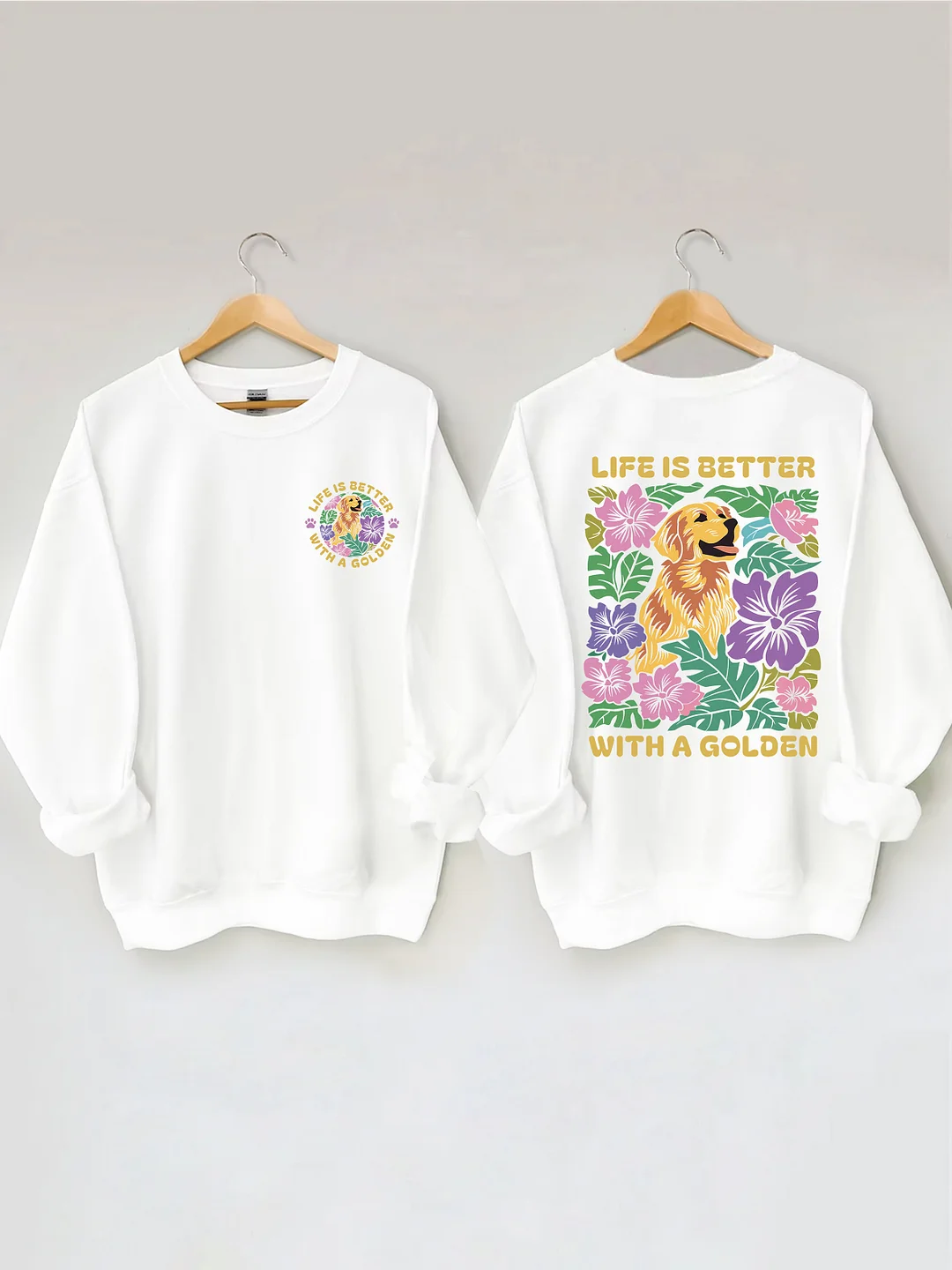 Life Is Better With A Golden Sweatshirt