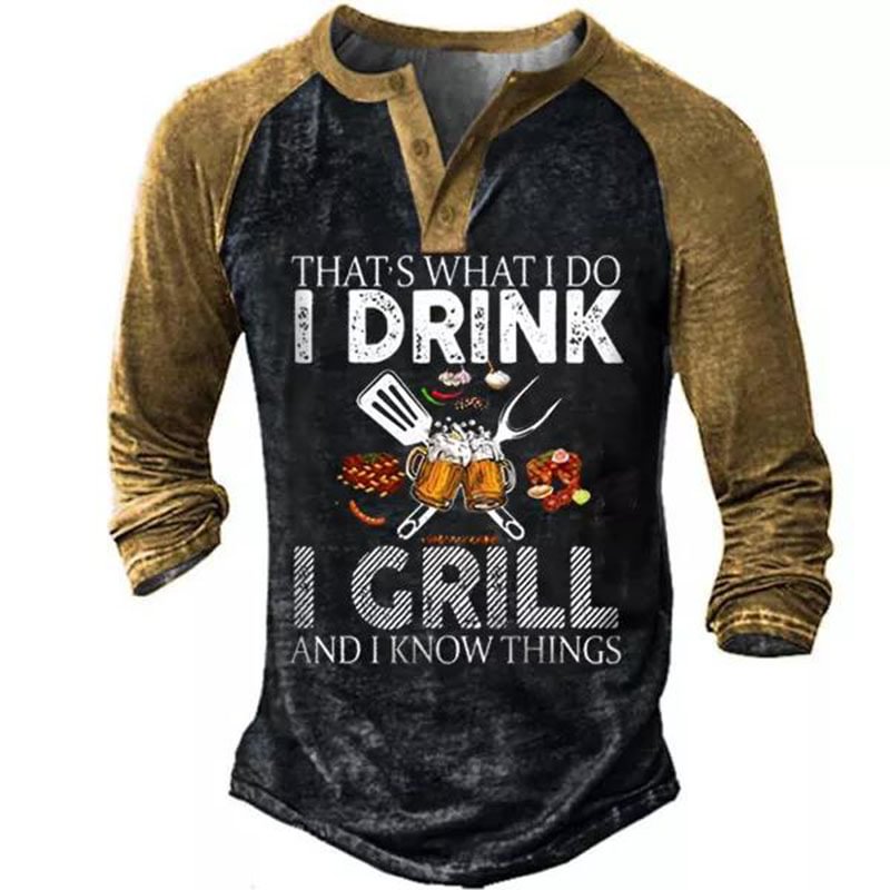 Men's That's What I Do I Drink I Grill Beer Long Sleeve Henley T-shirt