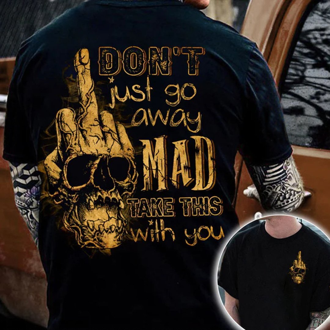 Don't Just Go Away Mad Skull All Over Print T-Shirt