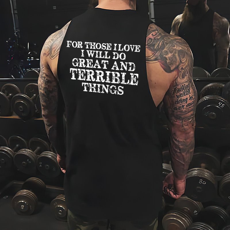 Livereid For Those I Love I Will Do Great Terrible Things Printed Men's Vest - Livereid