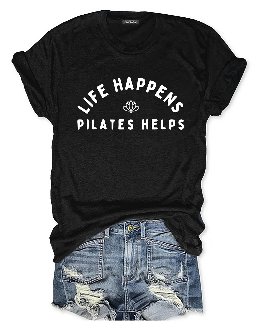 Life Happens Pilates Helps T-shirt