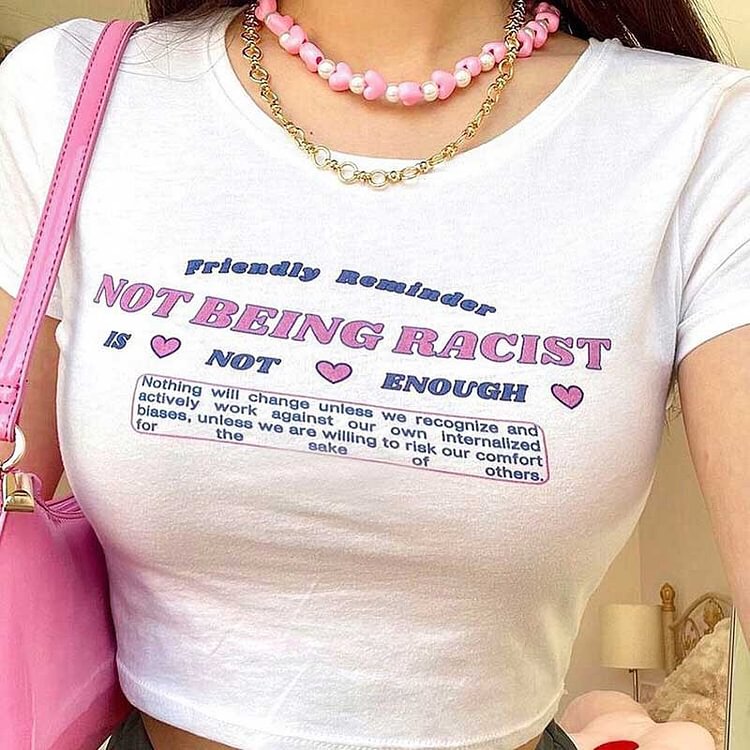 NOT BEING RACIST Letter Casual T-Shirt Short Top  - Modakawa Modakawa