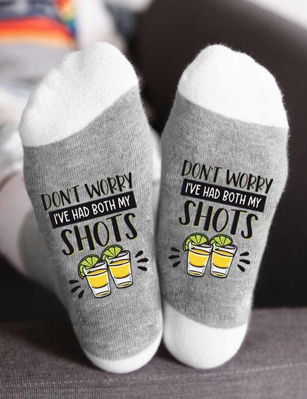 Don't Worry I've Had Both My Shots Socks