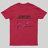 Sometimes I go off on a tangent T-Shirt