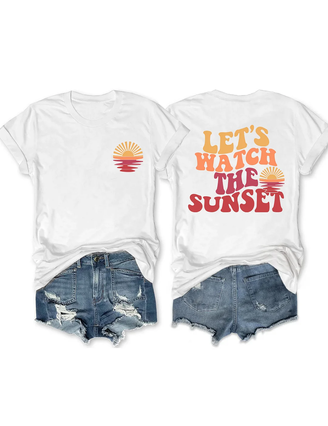 Lets Watch The Sunset T-shirt