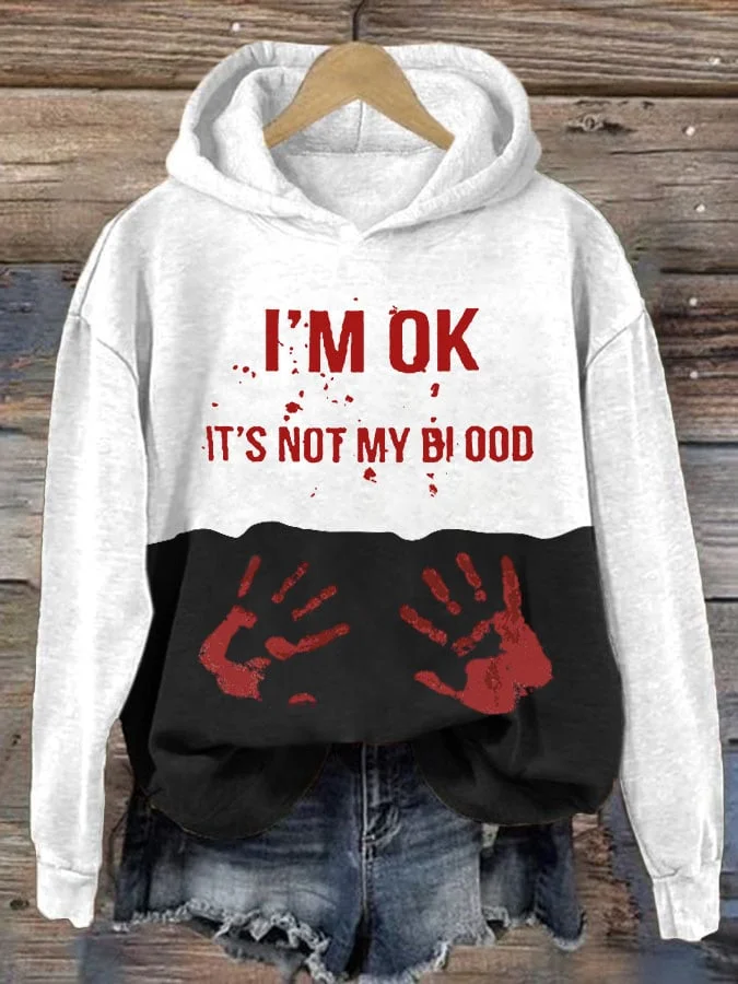 I'M Ok It'S Not My Blood  Halloween Women'S Printed Casual Long-Sleeved Sweatshirt