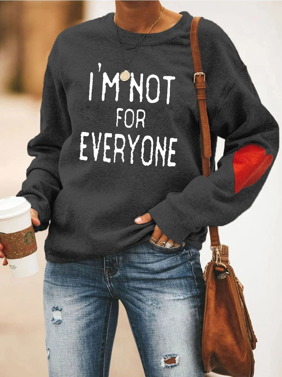 I'm Not For Everyone Sweatshirt