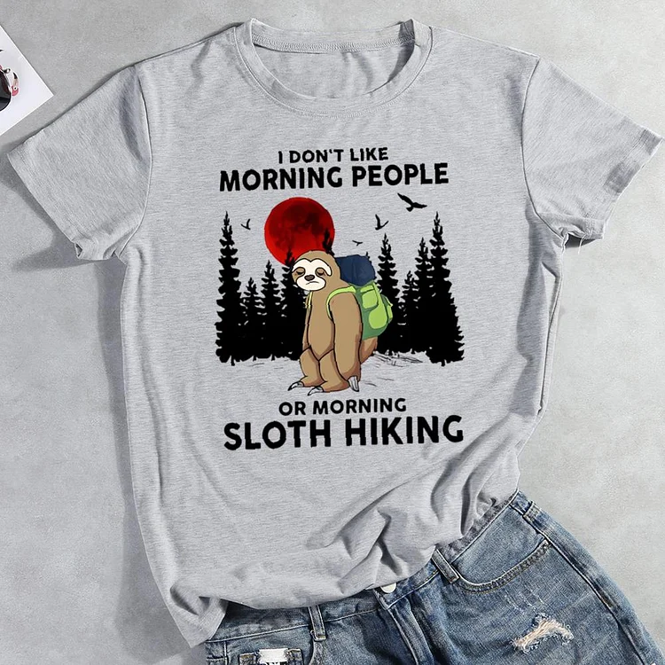 I Don't like morning people or morning sloth hiking Round Neck T-shirt-0026160