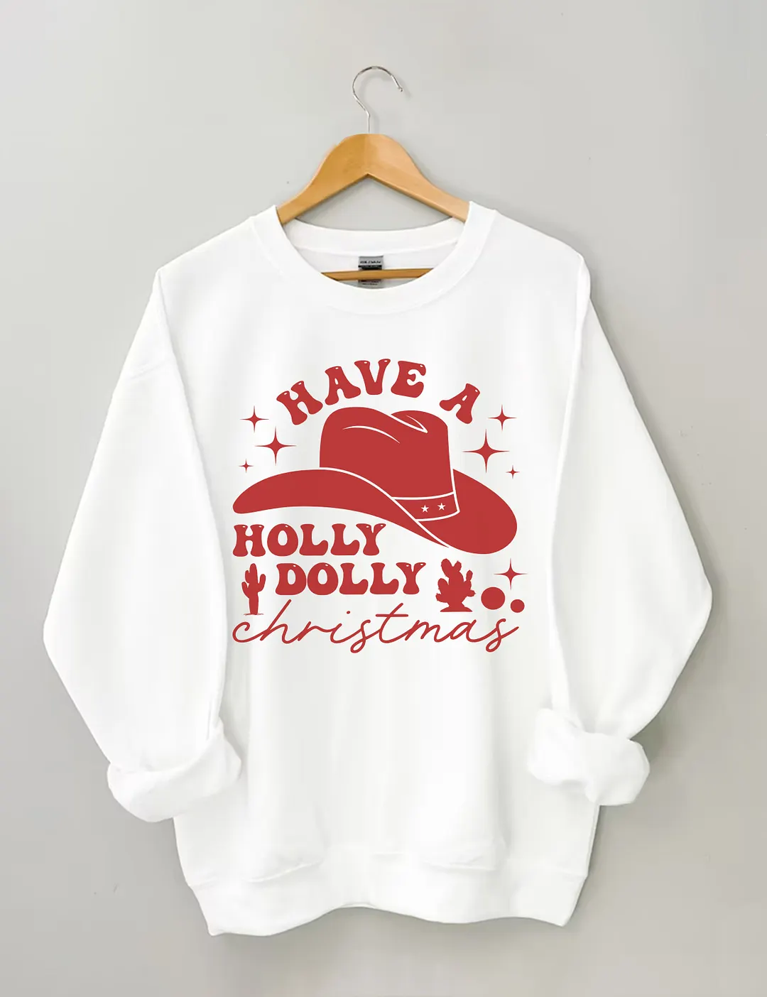 Have A Holly Dolly Funny Christmas Sweatshirt