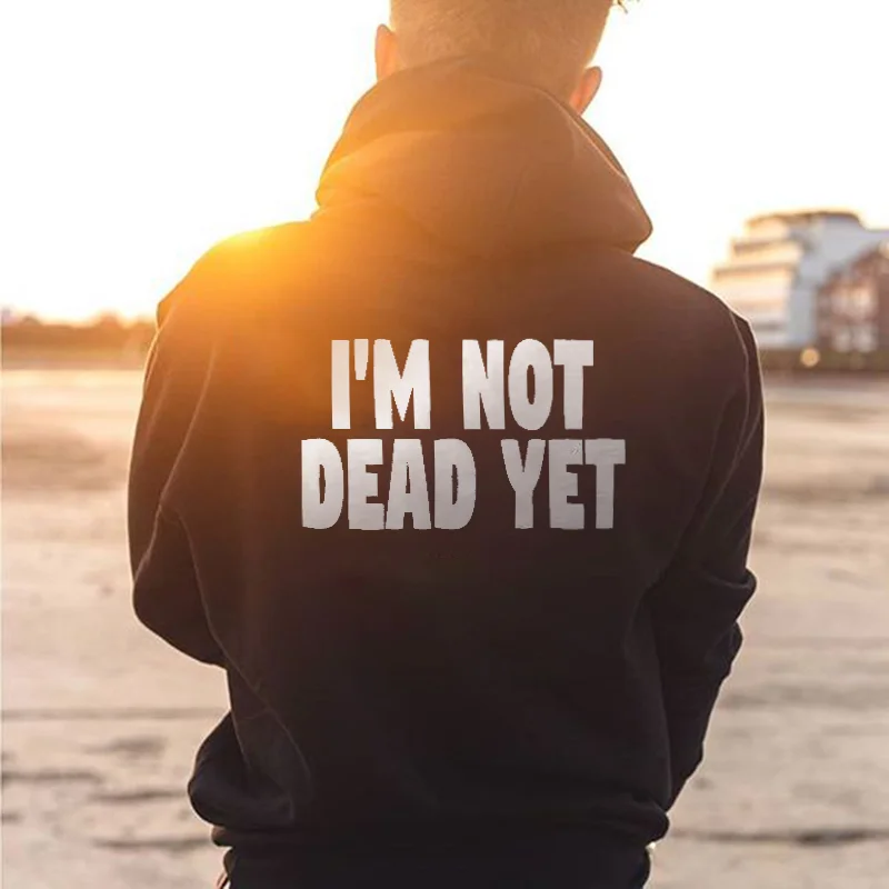 I’m Not Dead Yet Printed Regular-fit Men’s Hoodie -  