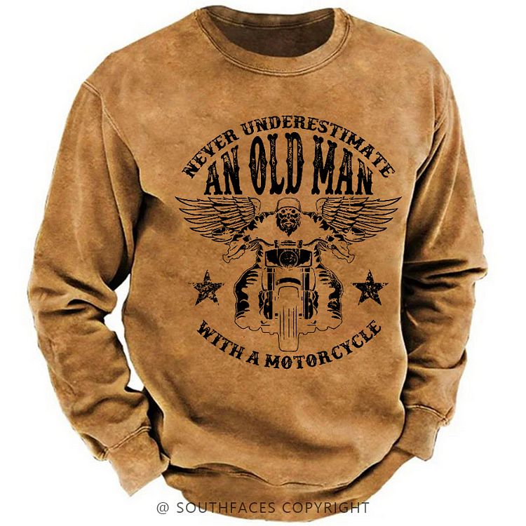 Never Underestimate An Old Man With A Motorcycle Sweatshirt