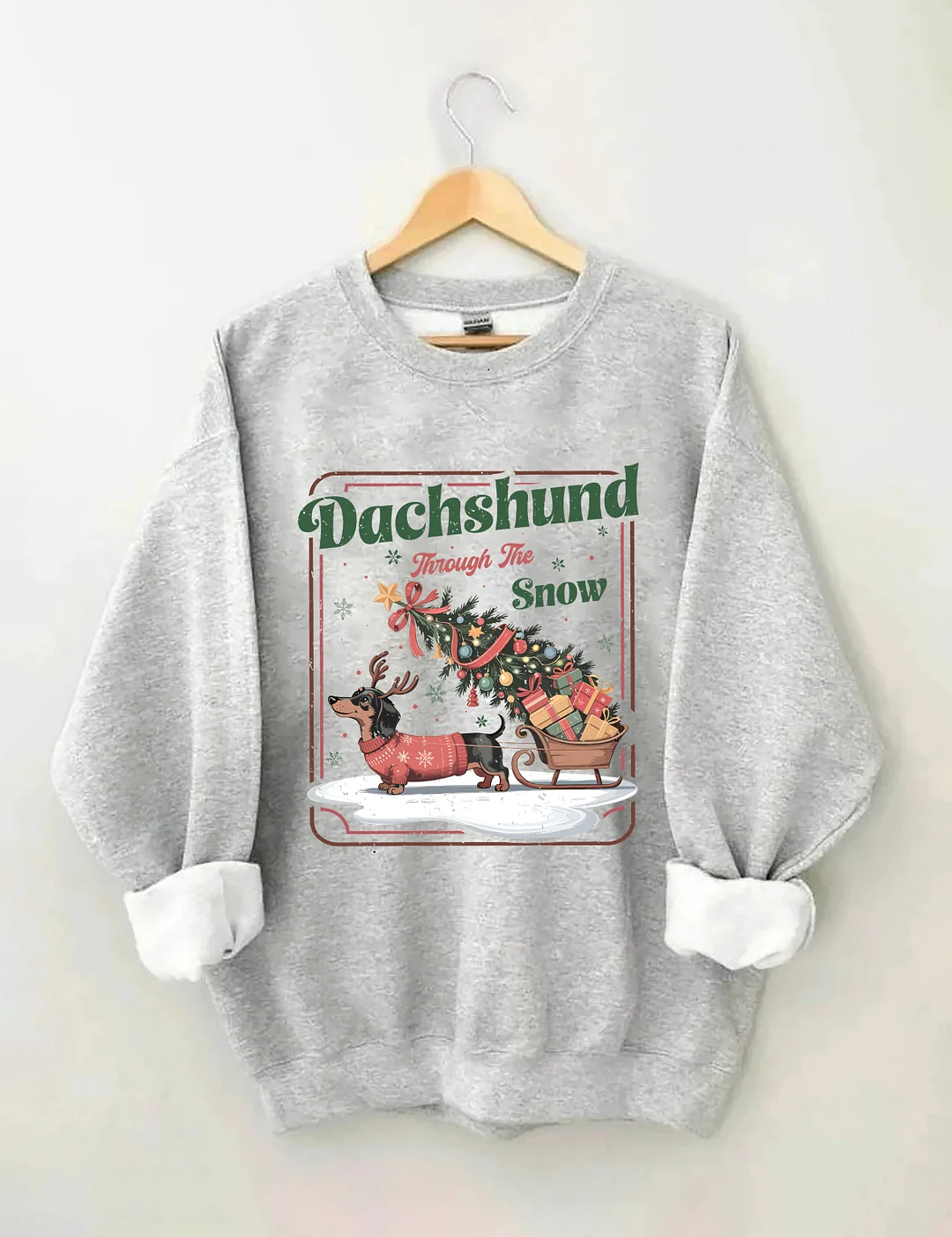 Dachshund Through The Snow Sweatshirt