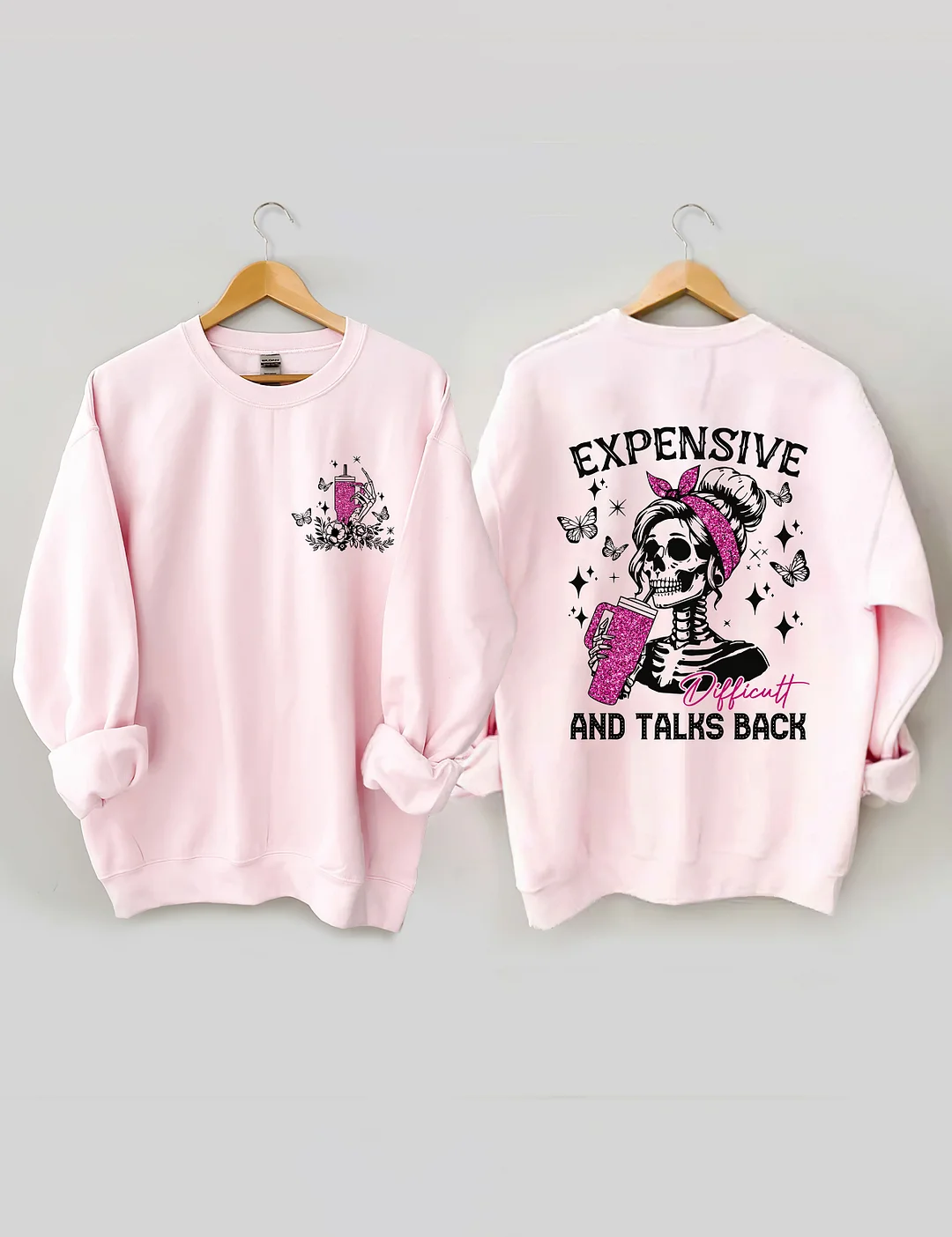 Expensive Difficult And Talks Back Sweatshirt