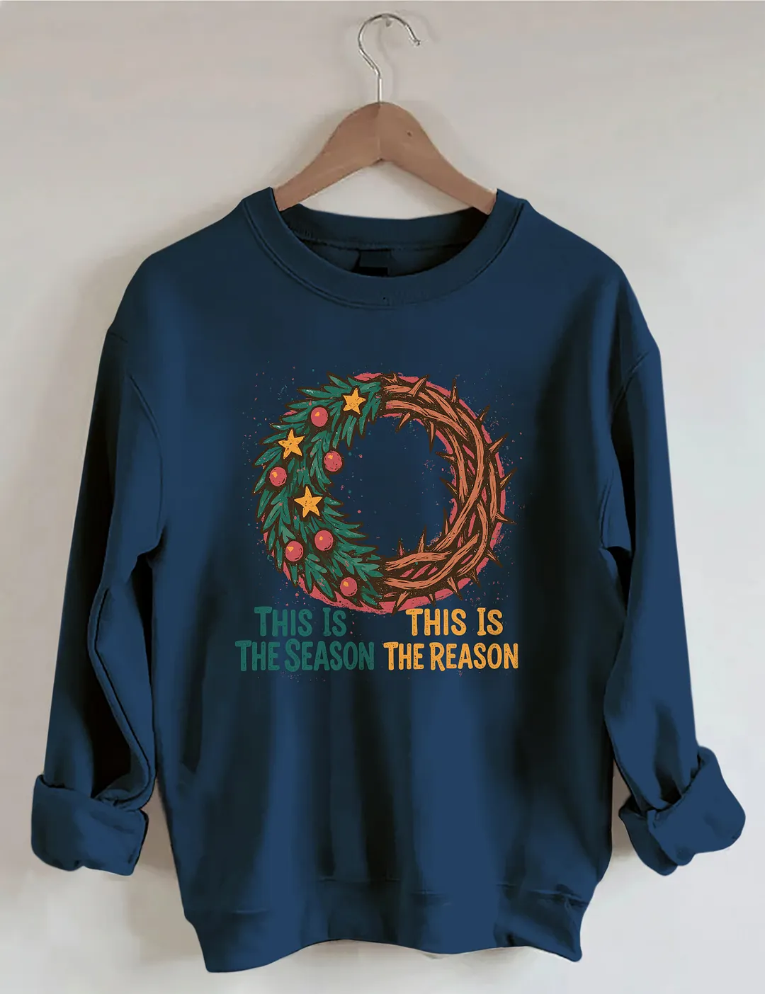 This Is The Season This Is The Reason Sweatshirt