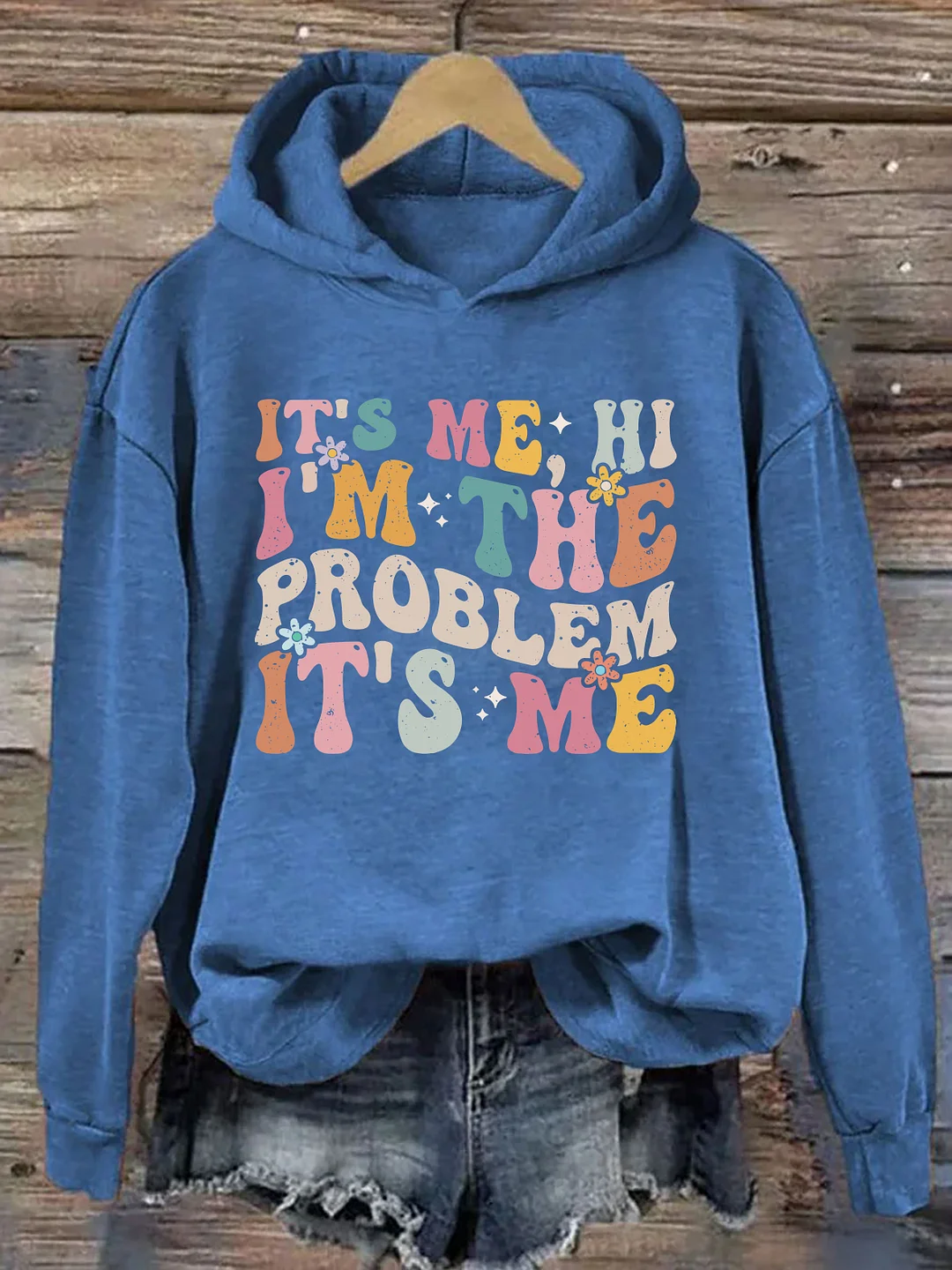 It's Me Hi I'm the Problem It's Me Hoodie
