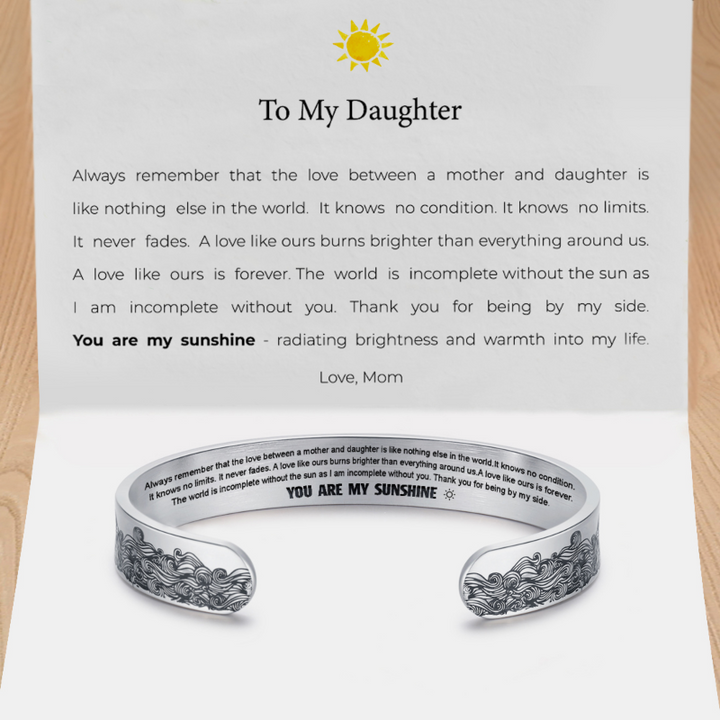 To My Daughter Cuff Bracelet "You Are My Sunshine"